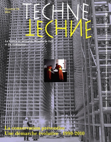 Roland May et Denis Guillemard - Technè N° 34, 2011 : La Conservation préventive - Une démarche évolutive, 1990-2010.