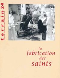 Giordana Charuty - Terrain N° 24 Mars 1995 : La fabrication des saints.