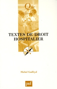 Michel Godfryd - Textes de droit hospitalier.