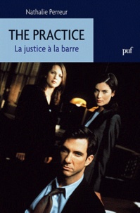 Nathalie Perreur - The Practice - La justice à la barre.