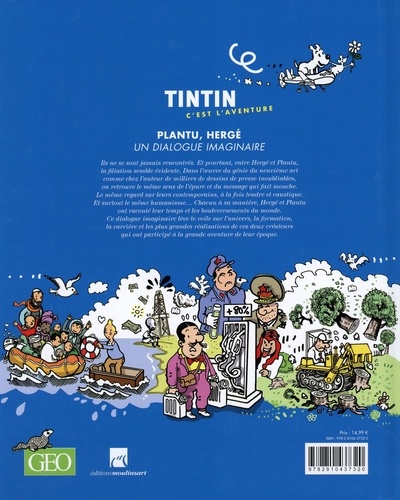 Tintin c'est l'aventure Hors-série Plantu, Hergé. Un dialogue imaginaire
