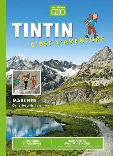 Tintin c'est l'aventure N° 15, mars-avril-mai 2023 Marcher, ou le début de l'aventure