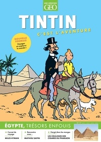 Myrtille Delamarche - Tintin c'est l'aventure N° 17, septembre, octobre, novembre 2023 : Egypte, trésors enfouis.