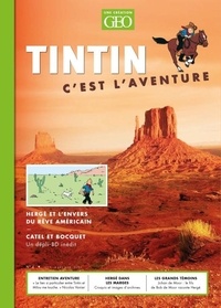 Eric Meyer - Tintin c'est l'aventure N° 4, février-mars-avril 2020 : Hergé et l'envers du rêve américain.