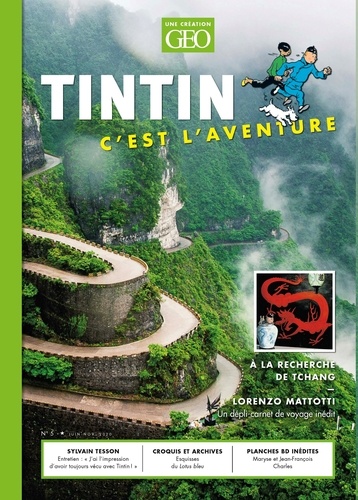 Tintin c'est l'aventure N° 5, juin-novembre 2020 A la recherche de Tchang