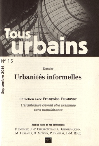 Frédéric Bonnet - Tous urbains N° 15, septembre 2016 : Urbanités informelles.