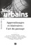Tous urbains N° 32, décembre 2020 Apprentissage et itinéraires : l'art du passage