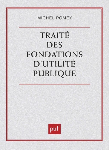 Traité des fondations d'utilité publique