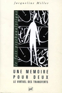 UNE MEMOIRE POUR DEUX. Le virtuel des transferts