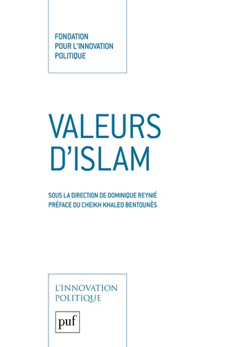 Dominique Reynié - Valeurs d'islam.