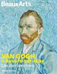  Beaux Arts Editions - Van Gogh à Auvers-sur-Oise - Les derniers mois.