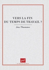 Jens Thoemmes - Vers la fin du temps de travail ?.