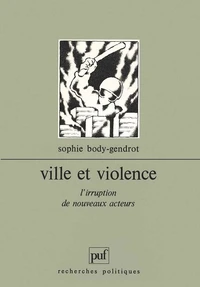 VILLE ET VIOLENCE. L'irruption de nouveaux acteurs