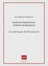 Jean-Michel Sallmann - Visions indiennes, visions baroques - Les métissages de l'inconscient.