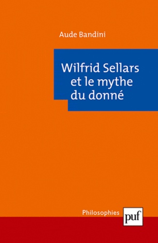 Wilfrid Sellars et le mythe du donné