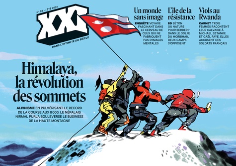 XXI N° 59, été 2022 Himalaya, la révolution des sommets. Alpinisme - En pulvérisant le record de la course aux 8 000, le népalais Nirmal Purja boulverse le business de la haute montagne