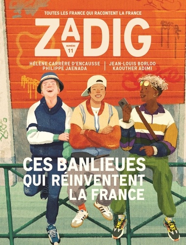 Zadig N° 11 Ces banlieues qui réinventent la France