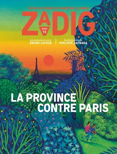 François Vey - Zadig N° 13 : La Province contre Paris.