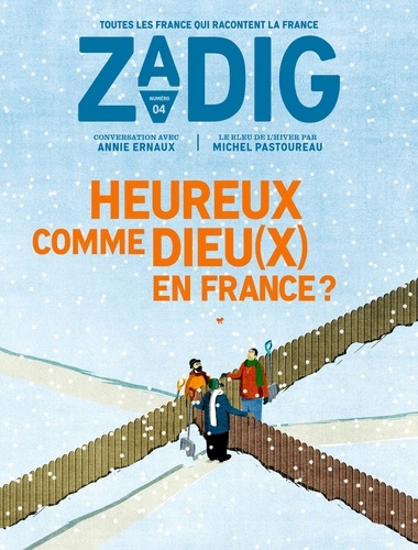 François Vey et Eric Fottorino - Zadig N° 4 : Heureux comme Dieu(x) en France ?.