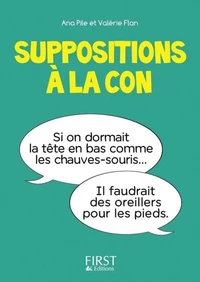 Suppositions à la con