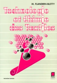 Technologie Et Chimie Des Textiles. 3eme Edition