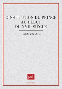 L'Institution du prince au début du xviie siècle