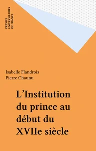 L'Institution du prince au début du xviie siècle