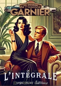 Les dossiers de l'Agence Garnier - L'Intégrale