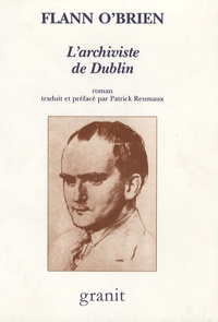 Flann O'Brien - L'archiviste de Dublin.
