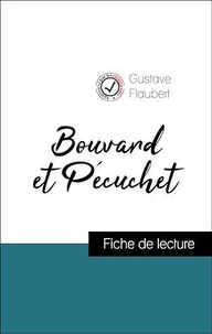 Analyse de l'œuvre : Bouvard et Pécuchet (résumé et fiche de lecture plébiscités par les enseignants sur fichedelecture.fr)