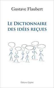 Le dictionnaire des idées reçues