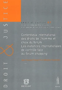 Contentieux international des droits de l'homme et choix du forum : les instances internationales de contrôle face au forum shopping