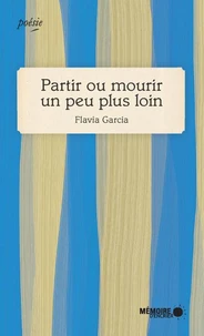 Partir ou mourir un peu plus loin