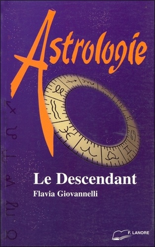 Flavia Giovannelli - Le Descendant. Contrats, Associations, Amour.