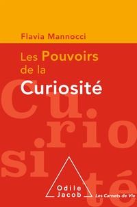 Flavia Mannocci - Les pouvoirs de la curiosité.