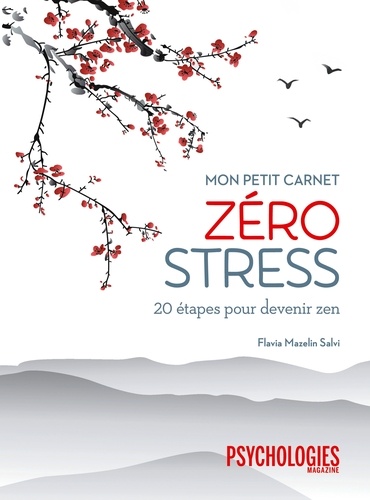 Flavia Mazelin Salvi - Mon petit carnet zéro stress - 20 étapes pour devenir zen.