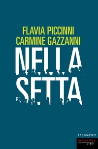 Flavia Piccinni et Carmine Gazzanni - Nella setta.