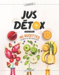Jus détox - 40 recettes saines et délicieuses.pdf