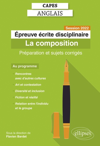 Epreuve écrite disciplinaire. La composition. Préparation et sujets corrigés  Edition 2022