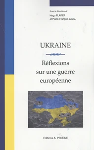 Ukraine : réflexions sur une guerre européenne