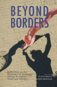 Beyond Borders: Reflections on the Resistance &amp; Resilience Among Immigrant Youth and Families