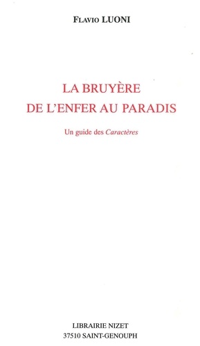 Flavio Luoni - La Bruyère, de l'enfer au paradis - Un guide des "Caractères".