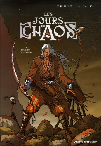 Flavio Troisi et Joseph Vig - Les jours du chaos Tome 1 : Diabolux ex machina.