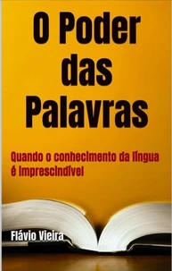 O Poder das Palavras: uma ficção sobre a Língua Portuguesd