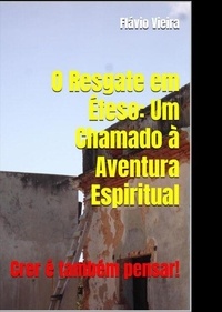 Télécharger epub ibooks gratuitement O Resgate em Éfeso:  Um Chamado à Aventura Espiritual - FICÇÃO E VERDADES BÍBLICAS, #1