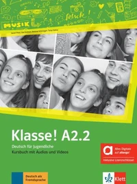 Klasse! A2.2 Deutsch für Jugendliche