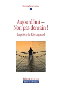 Aujourd'hui-non pas demain !