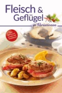 Fleisch und Geflügel in Variationen