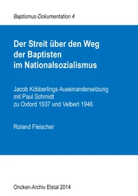 Der Streit über den Weg der Baptisten im Nationalsozialismus
