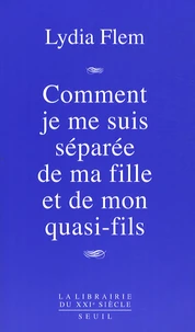 Comment je me suis séparée de ma fille et de mon quasi-fils